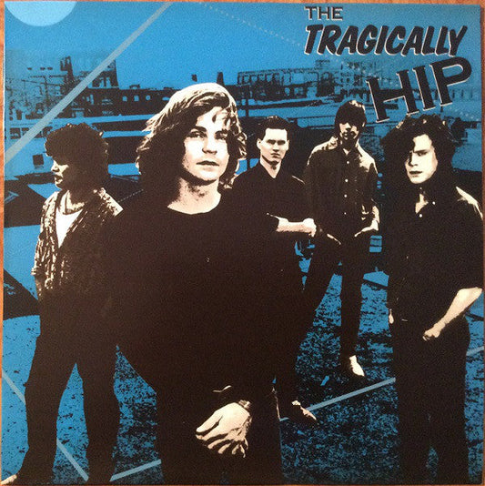 The Tragically Hip ‎/ The Tragically Hip - LP