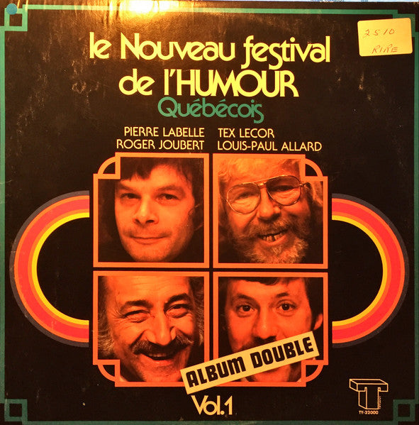 Pierre Labelle, Roger Joubert, Tex Lecor, Louis-Paul Allard / Le Nouveau Festival de l'Humour Québécois Vol.1 - 2 LP Usagé