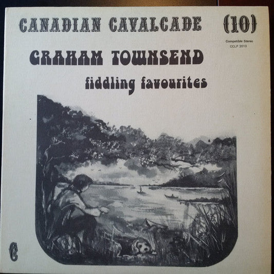 Graham Townsend ‎– Canadian Cavalcade (10) /  Fiddling Favourites - LP (used)