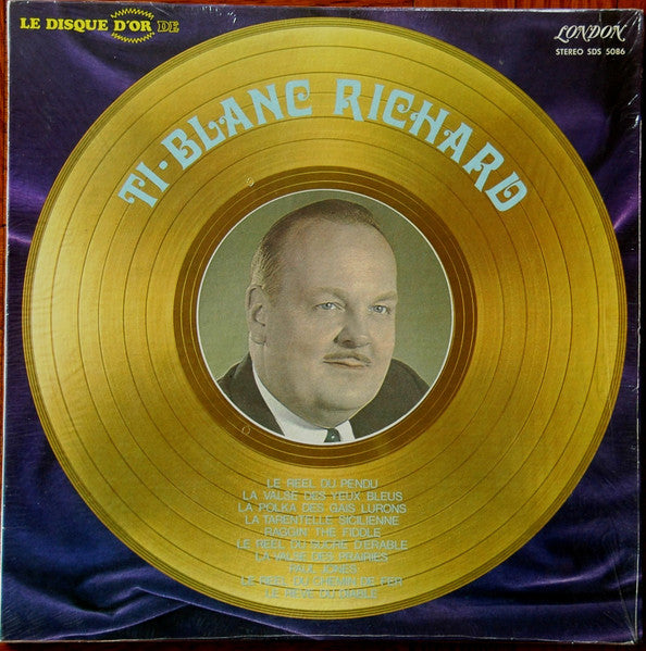 Ti-Blanc Richard / Le Disque D'Or De Ti-Blanc Richard - LP USED