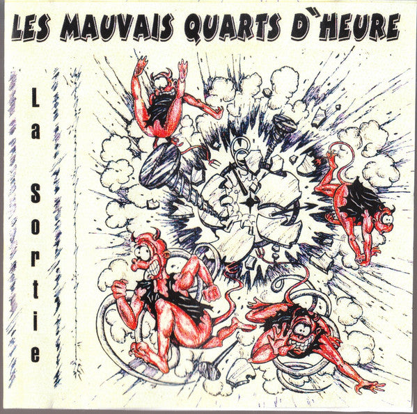 Les Mauvais Quarts D'Heure / La Sortie - CD (Used)