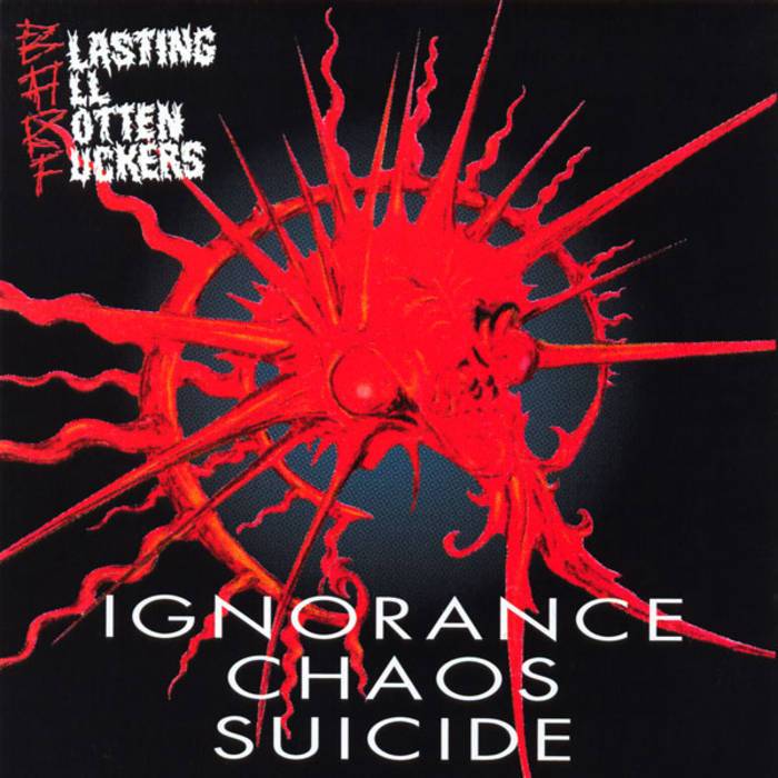 B.A.R.F. / Ignorance Chaos Suicide - CD