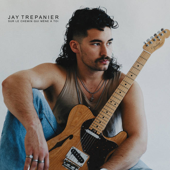 Jay Trepanier / Sur Le Chemin Qui Mene A Toi - CD