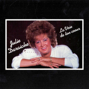Julie Daraiche / La Voie De Ton Coeur - CD (Used)