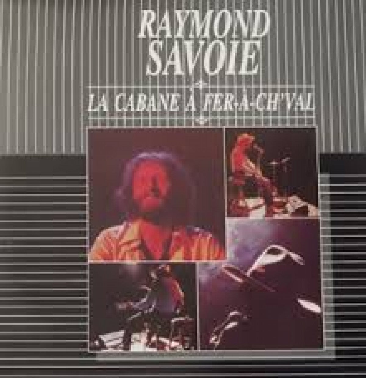 Raymond Savoie ‎/ La cabane a fer-a-ch'val - LP Used