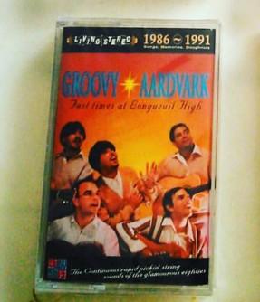 Groovy Aardvark / 1986-1991 Fast Times At Longueuil High - K7