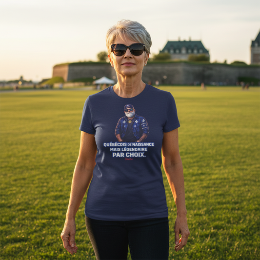 Québécois de naissance. Mais légendaire par choix. — T-shirt OseTee, femme fière Plaines d'Abraham Québec, Navy