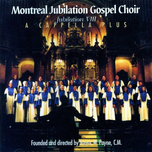 Montreal Jubilation Gospel Choir / Jubilation VIII : A cappella plus - CD (Used)