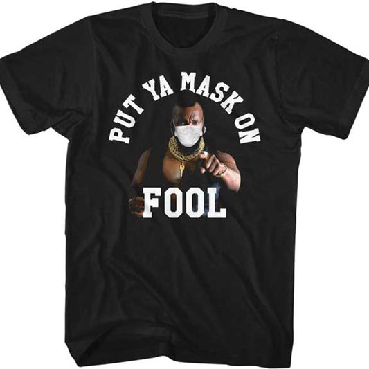 Mr. T "Put Ya Mask On Fool" Black Tee DISC
