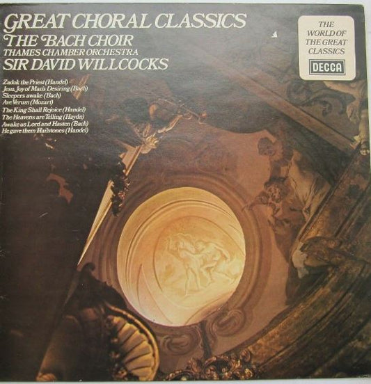 The Bach Choir, The Thames Chamber Orchestra, David Willcocks ‎/ The World Of The Great Classics, Great Choral Classics - LP Used