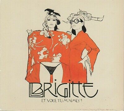 Brigitte / Et vous, tu m'aimes ? - CD