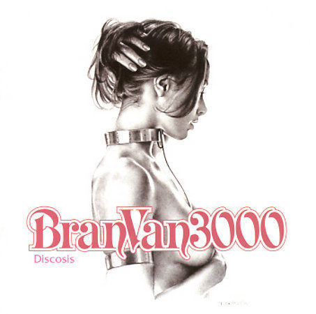Bran Van 3000 / Discosis - CD