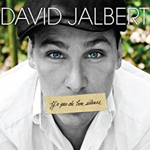 David Jalbert / Y'a Pas De Bon Silence - CD