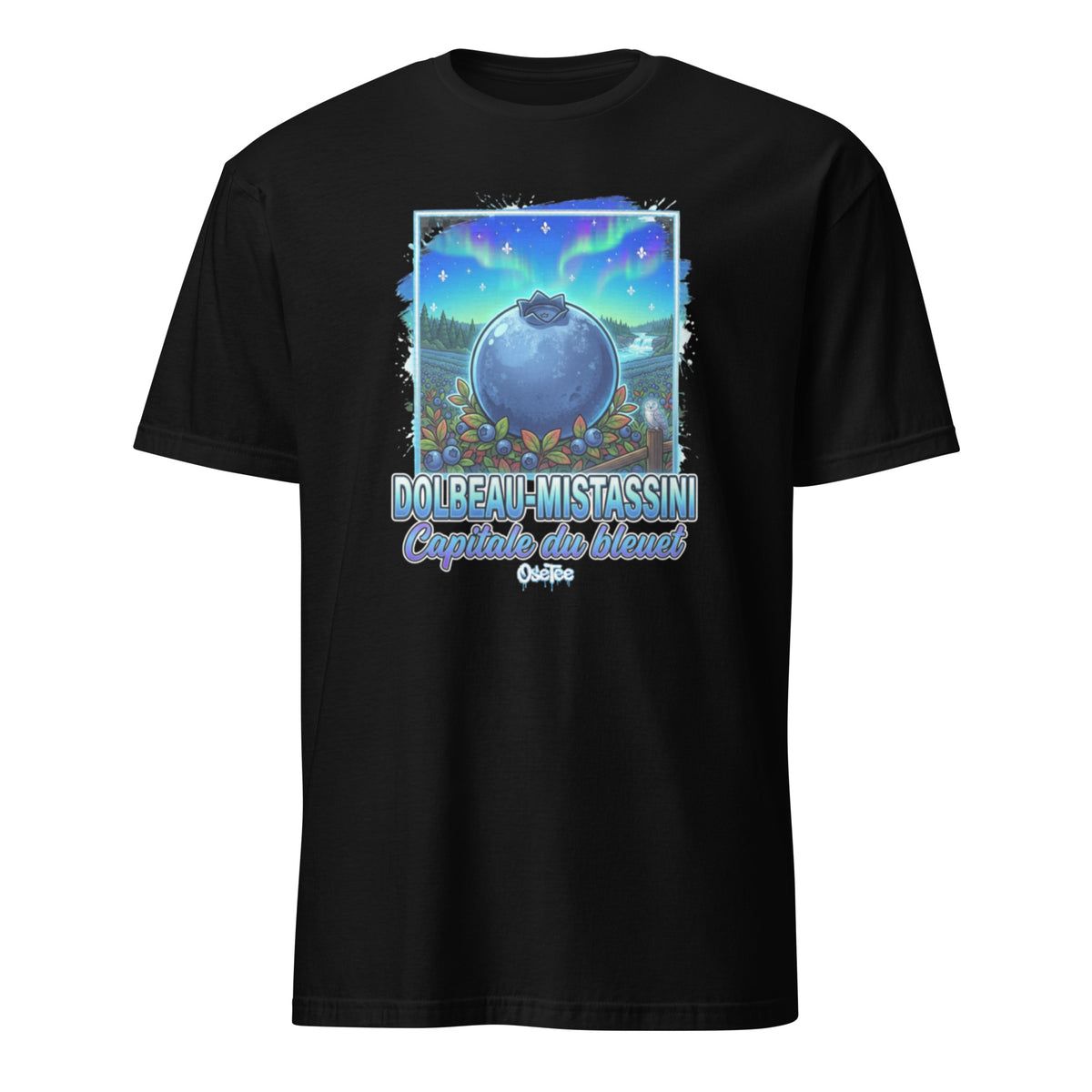 OseTee Dolbeau-Mistassini T-shirt, Black – T-shirt Dolbeau-Mistassini noir, Saguenay–Lac-Saint-Jean, Québec