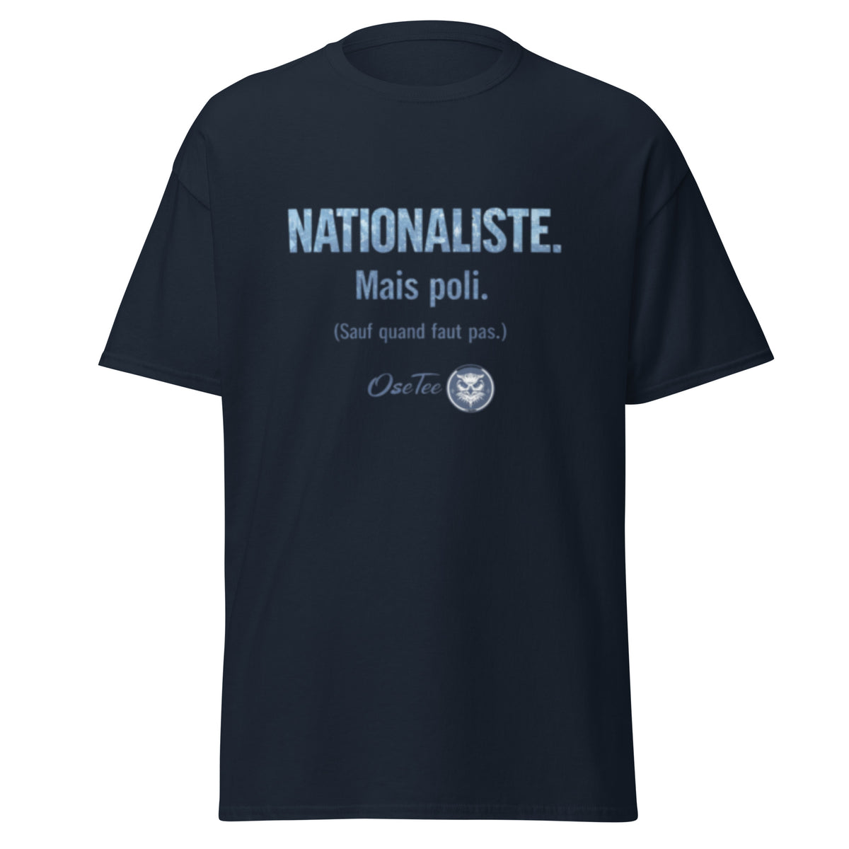 T-shirt Nationaliste. Mais poli. OseTee — vue 4