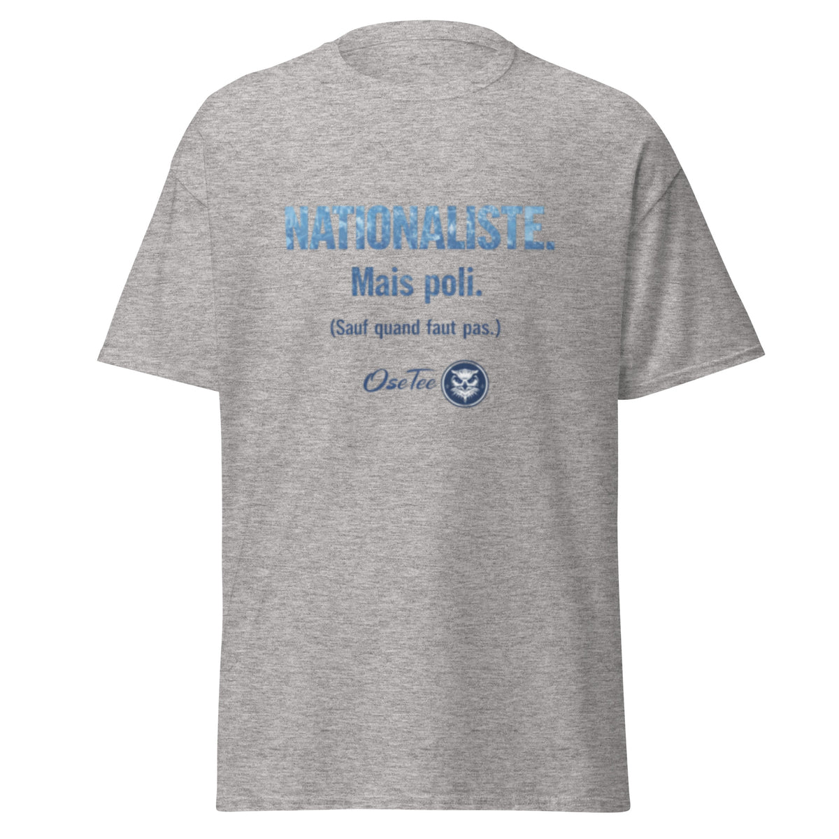 T-shirt Nationaliste. Mais poli. OseTee — vue 5