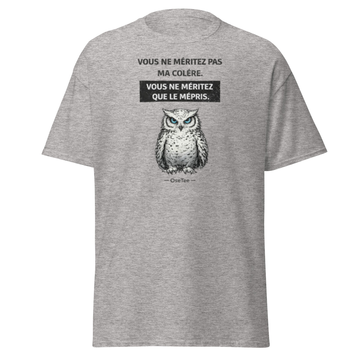 T-shirt Vous ne méritez que le mépris OseTee — vue 3